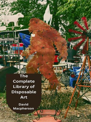 cover image of The Complete Library of Disposable Art